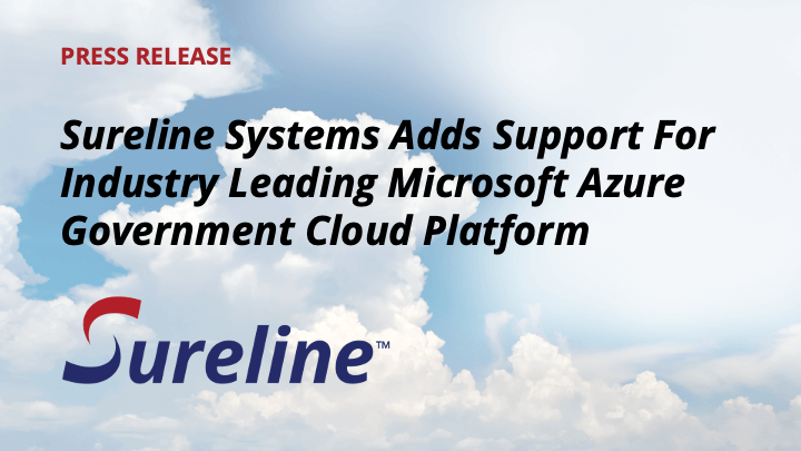 Sureline Systems Adds Support For Industry Leading Microsoft Azure Government Cloud Platform