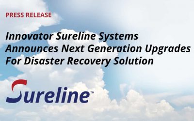 Innovator Sureline Systems Announces Next Generation Upgrades For Disaster Recovery Solution